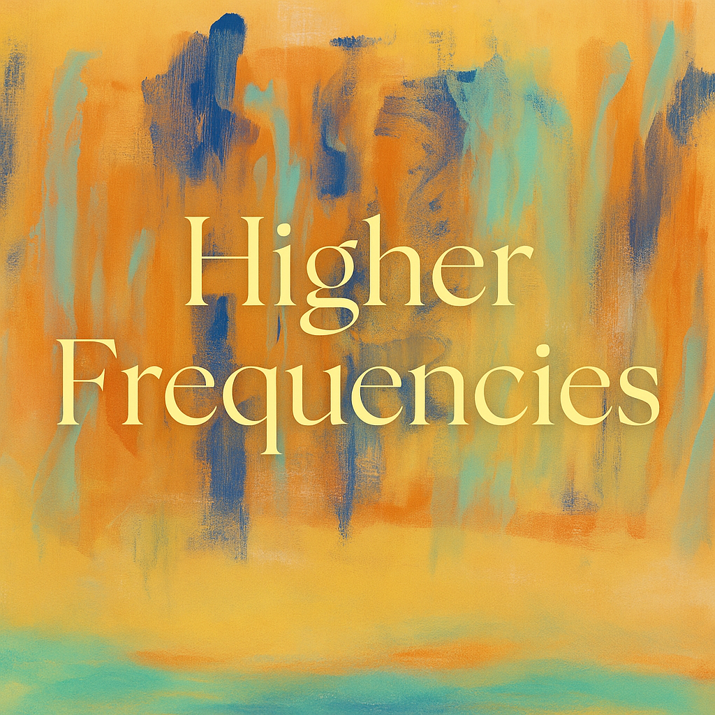 Higher Frequencies