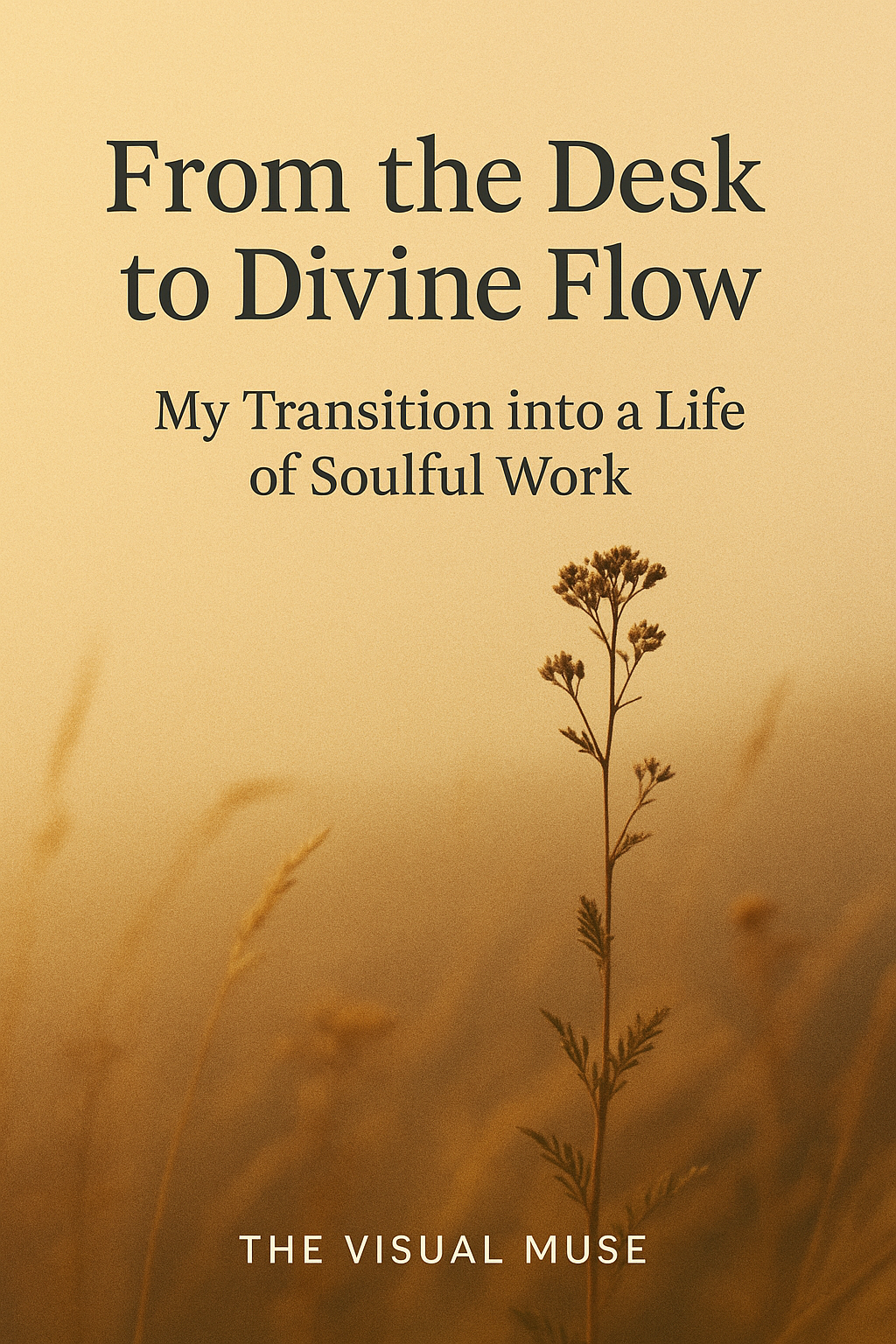 From the Desk to Divine Flow: My Transition into a Life of Soulful Work